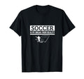 Soccer Is My Break From Reality T-Shirt - Streetwear Style for Adults