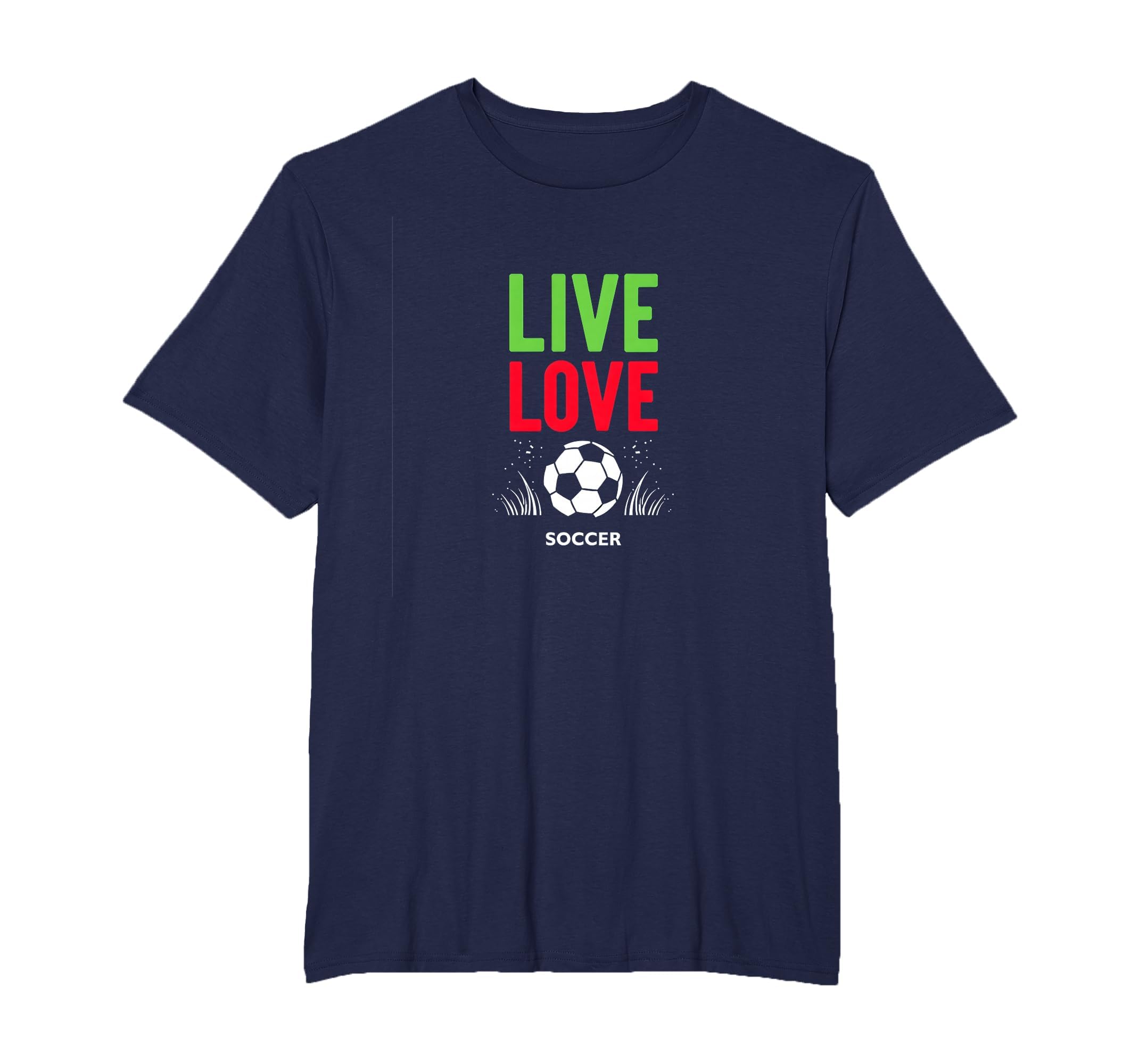 Live Love Soccer Inspiring Sports T-Shirt - Aesthetic Graphic Men Women