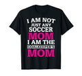 Soccer Goalkeeper Mom Not Just Any T-Shirt - Trendy Graphic Men Women