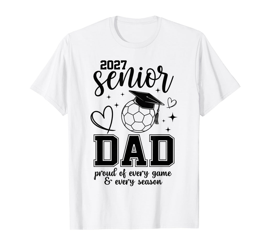 2027 Senior Soccer Dad Proud Family T-Shirt - Novelty Apparel for Adults