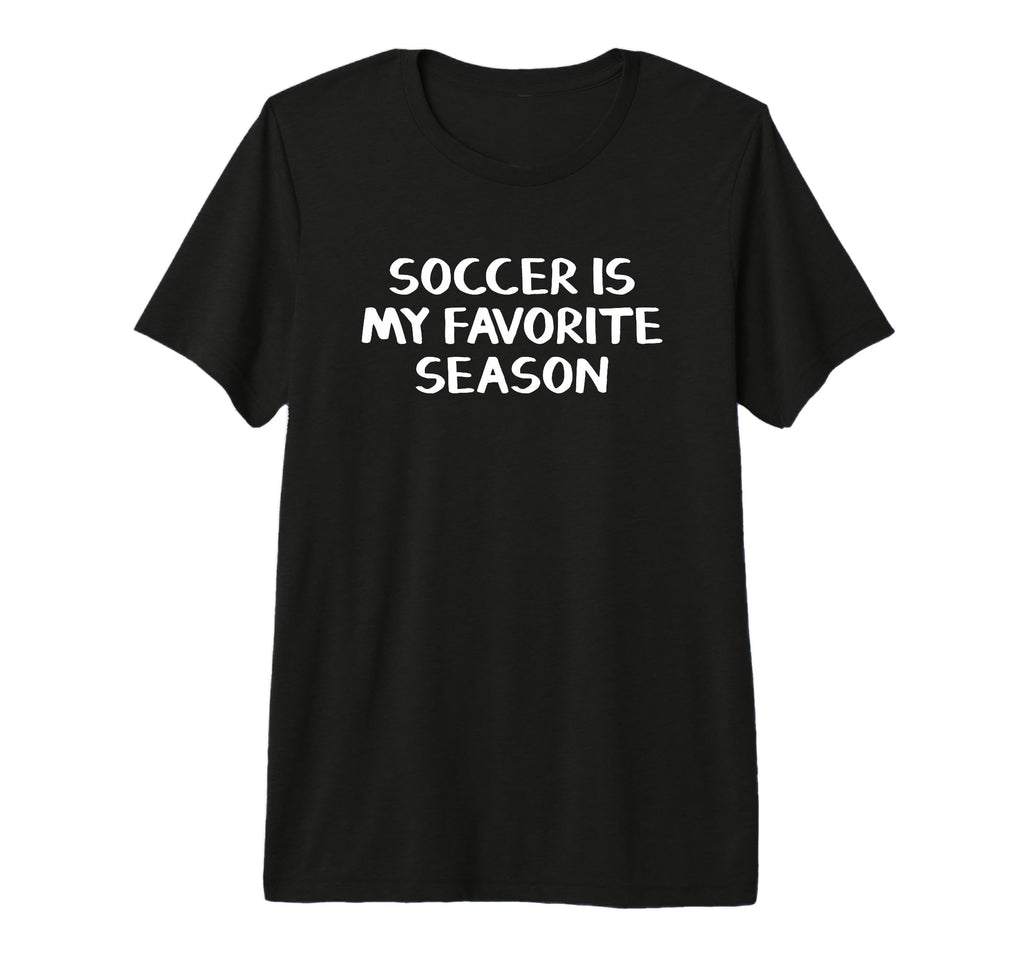 Soccer Is My Favorite Season Tri Blend T-Shirt - Aesthetic Graphic Unisex