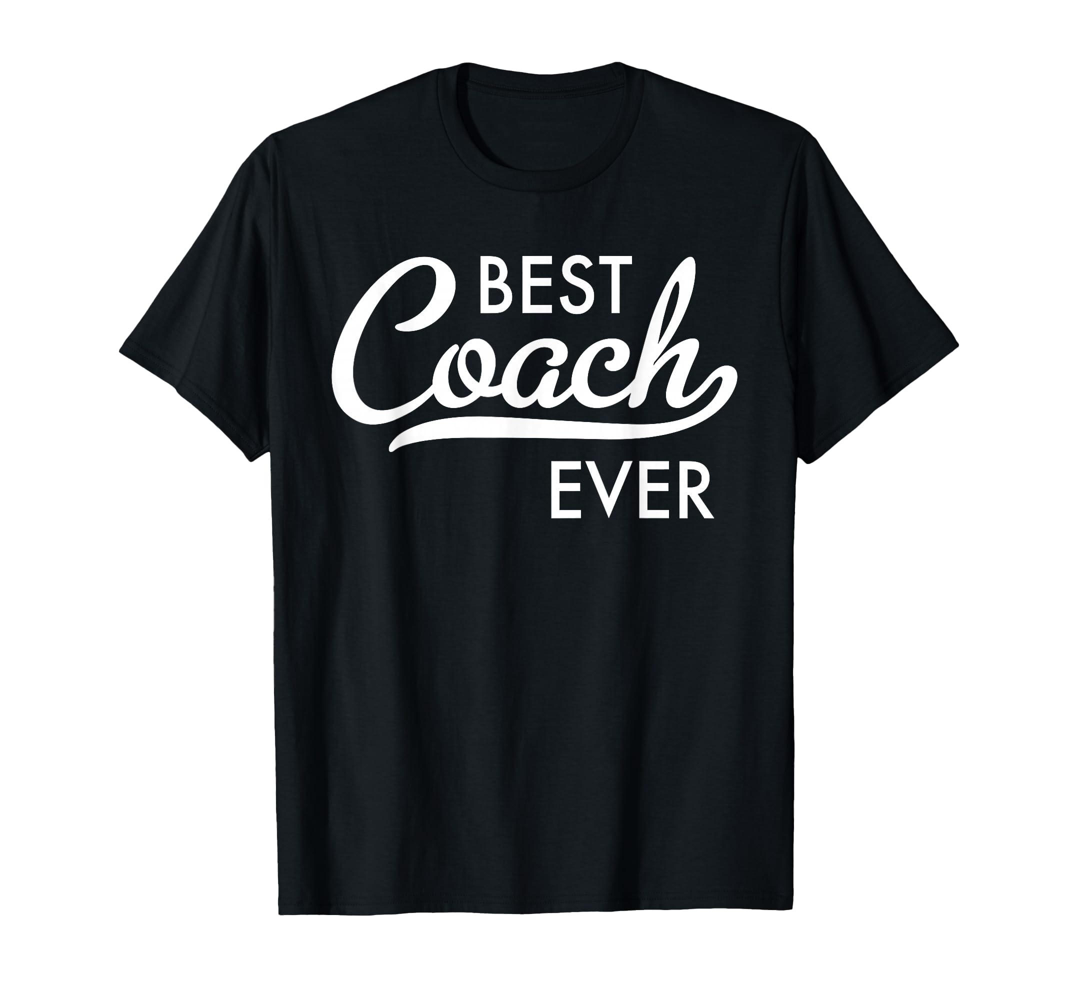 Best Coach Ever T-Shirt - Graphic Print Men Women