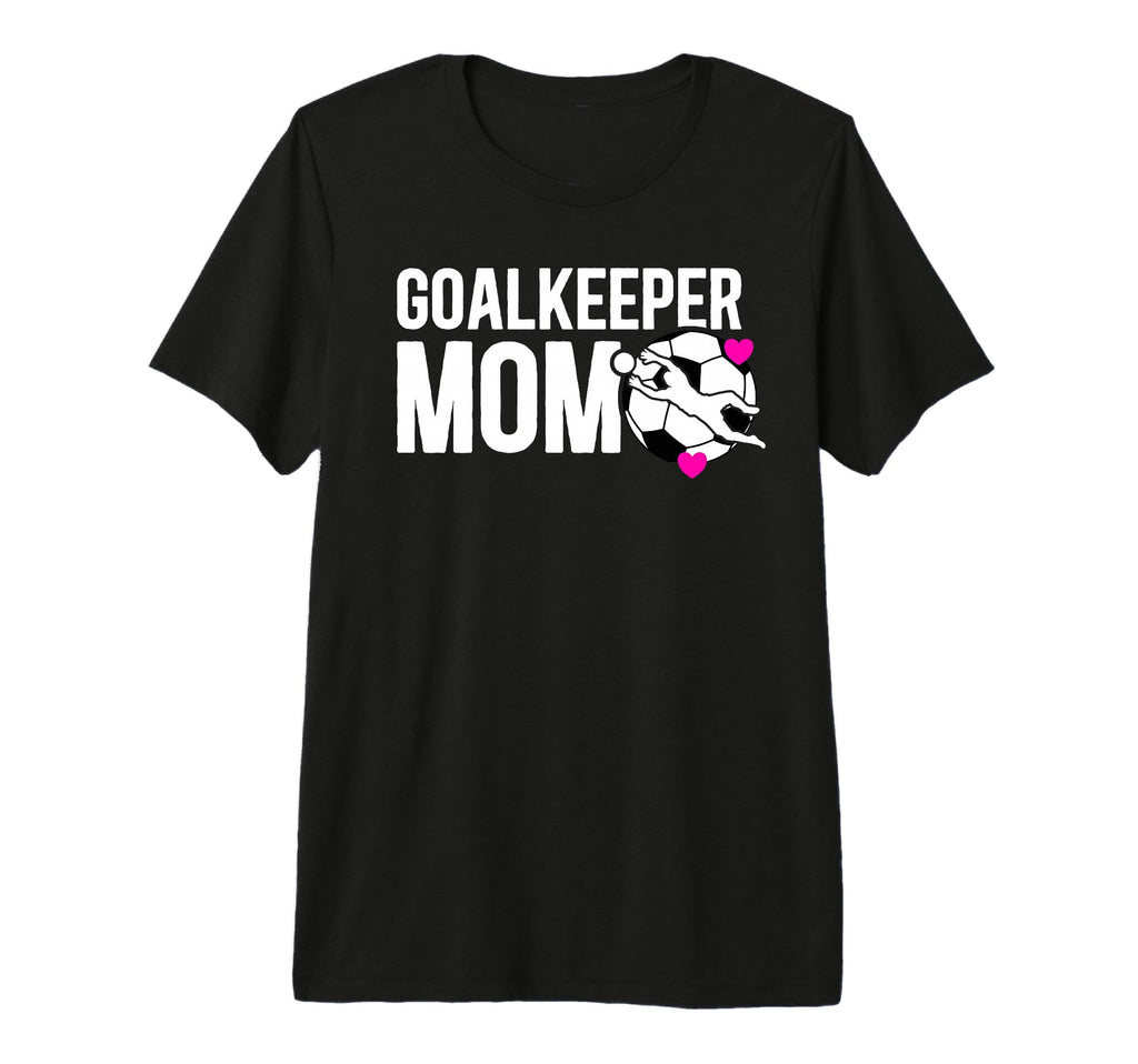 Soccer Goalkeeper Mom Soccer Goalie T-Shirt - Streetwear Style for Adults