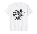 Ice Hockey Dad Coach Player Team Hobby T-Shirt - Fun Novelty Design Unisex