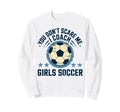 Best Coaches Gift You Dont Scare Sweatshirt - Casual Everyday Wear Unisex