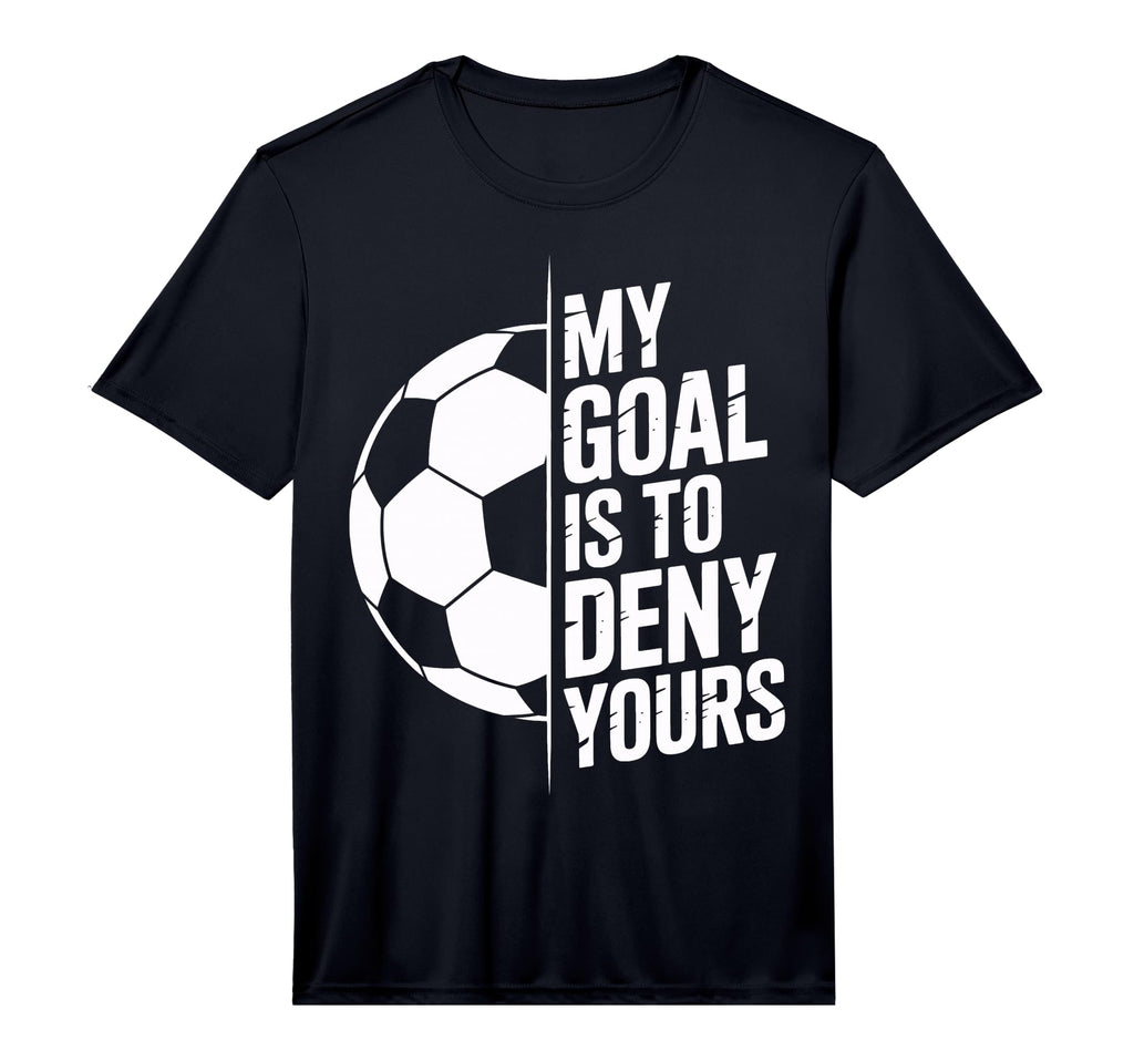 My Goal Is To Deny Yours Soccer T-Shirt - Custom Art Print for Adults