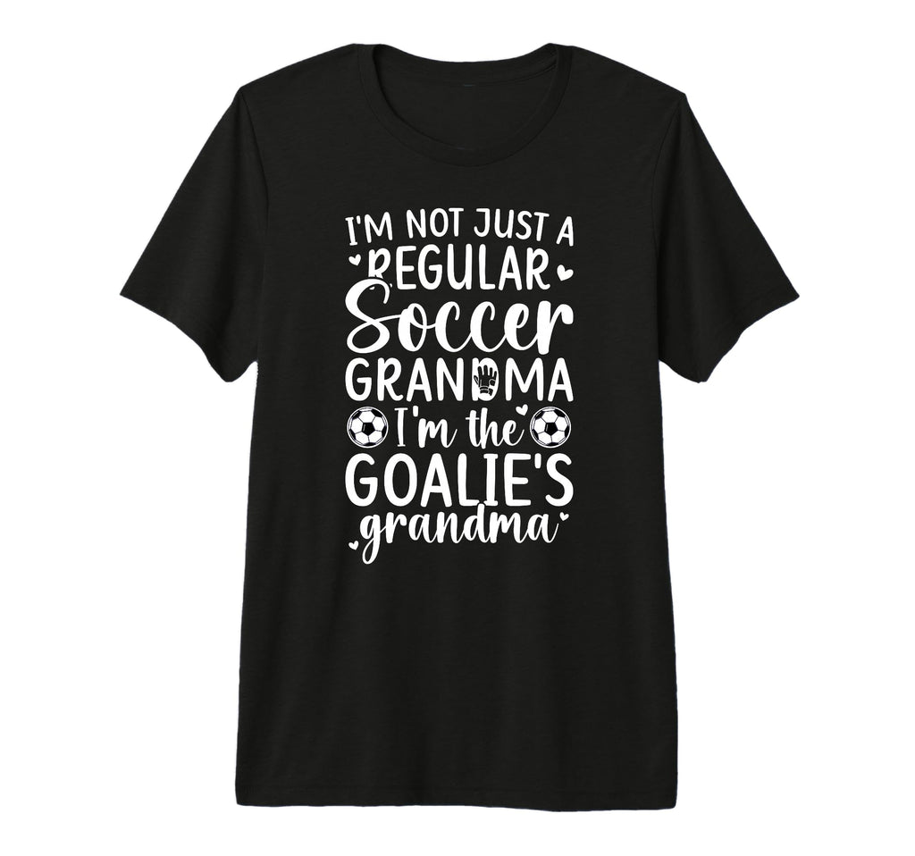 Im Soccer Goalie Grandma Soccer T-Shirt - Casual Everyday Wear Men Women
