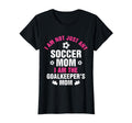 Goalkeeper Mom Soccer Goalie Mama T-Shirt - Custom Art Print Unisex