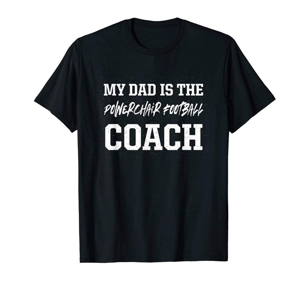 Dad Is Powerchair Football Coach T-Shirt - Streetwear Style Unisex