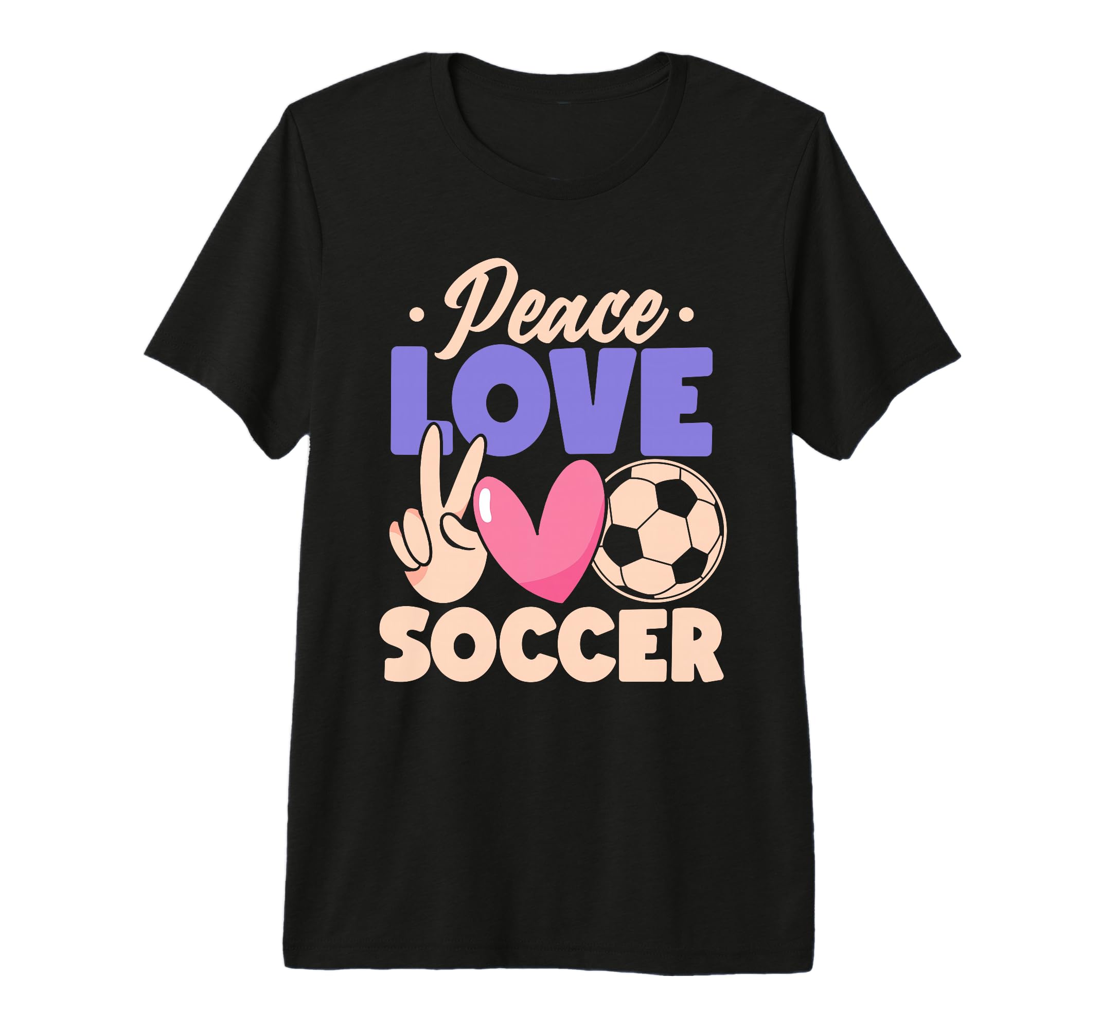 Peace Love Soccer Passionate T-Shirt - Casual Everyday Wear for Adults