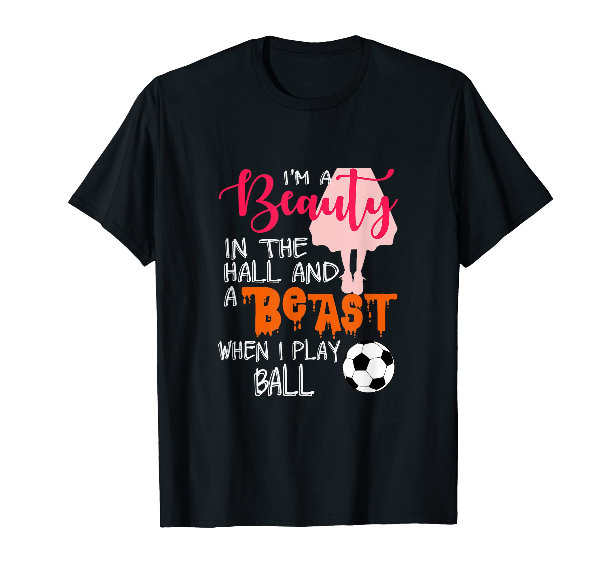 Funny Soccer Beauty Halls Beast Ball T-Shirt - Custom Art Print Men Women