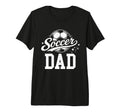 Soccer Dad Family Matching Tri Blend T-Shirt - Novelty Apparel Unisex