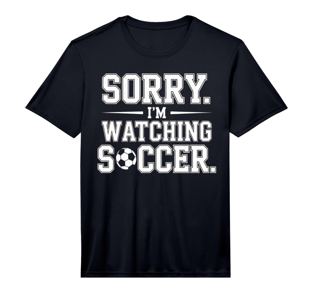 Mens Sorry Im Watching Soccer Funny T-Shirt - Minimalist Print Men Women