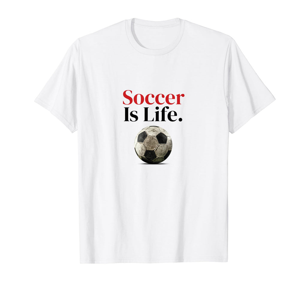 Soccer Is Life Soccer Fans Related T-Shirt - Aesthetic Graphic Unisex