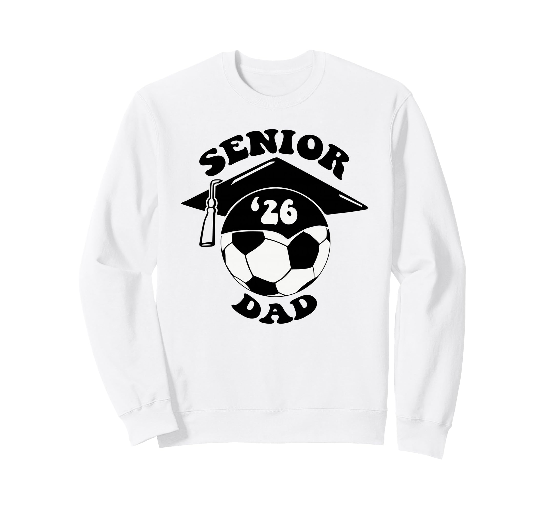 Soccer Senior Dad 2026 Graduation Sweatshirt - Trendy Graphic for Adults