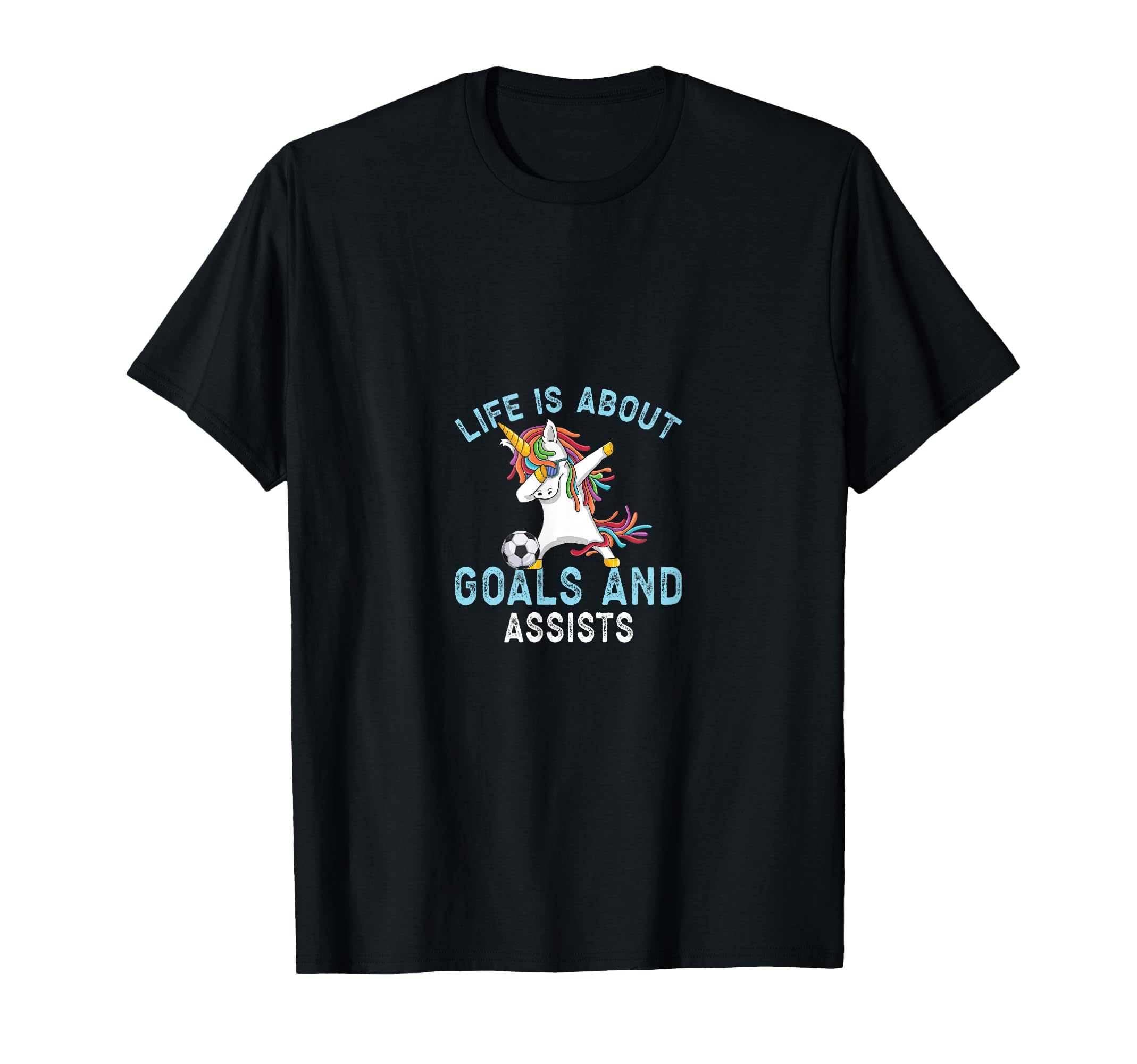 Soccer Funny Life Is About Goals And T-Shirt - Fun Novelty Design Unisex