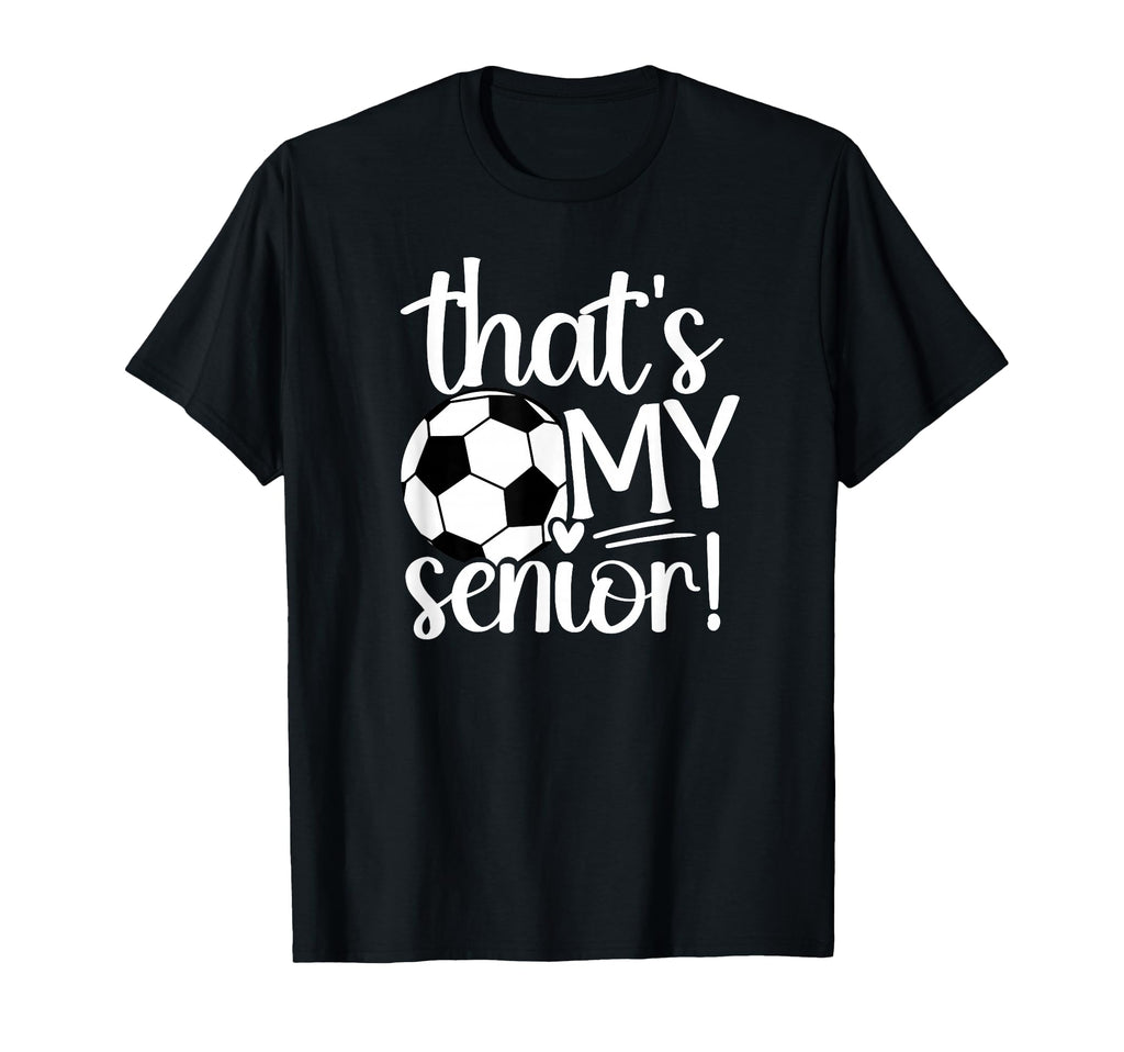 Thats My Soccer Senior Mom Soccer T-Shirt - Trendy Graphic for Adults