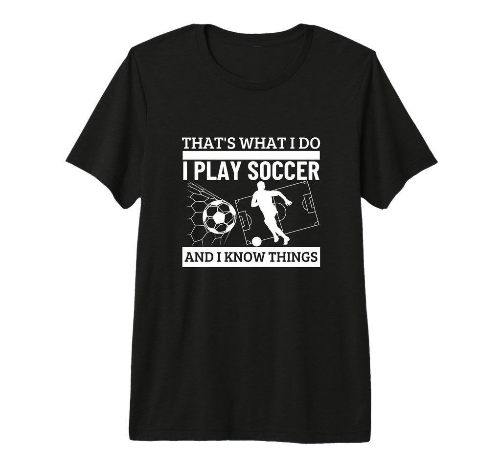 Soccer Player Thats What I Do Funny T-Shirt - Minimalist Print for Adults