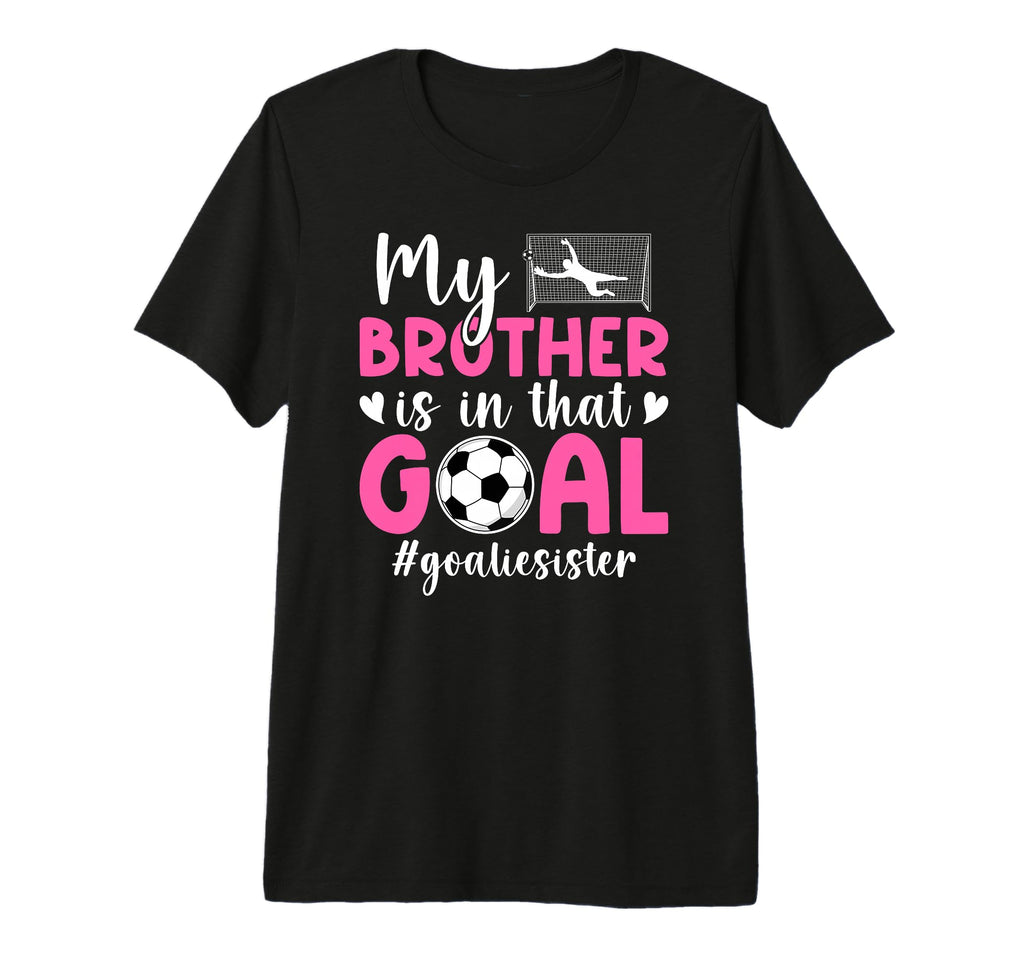 Proud Soccer Goalie Sister Soccer Keeper T-Shirt - Graphic Print Men Women