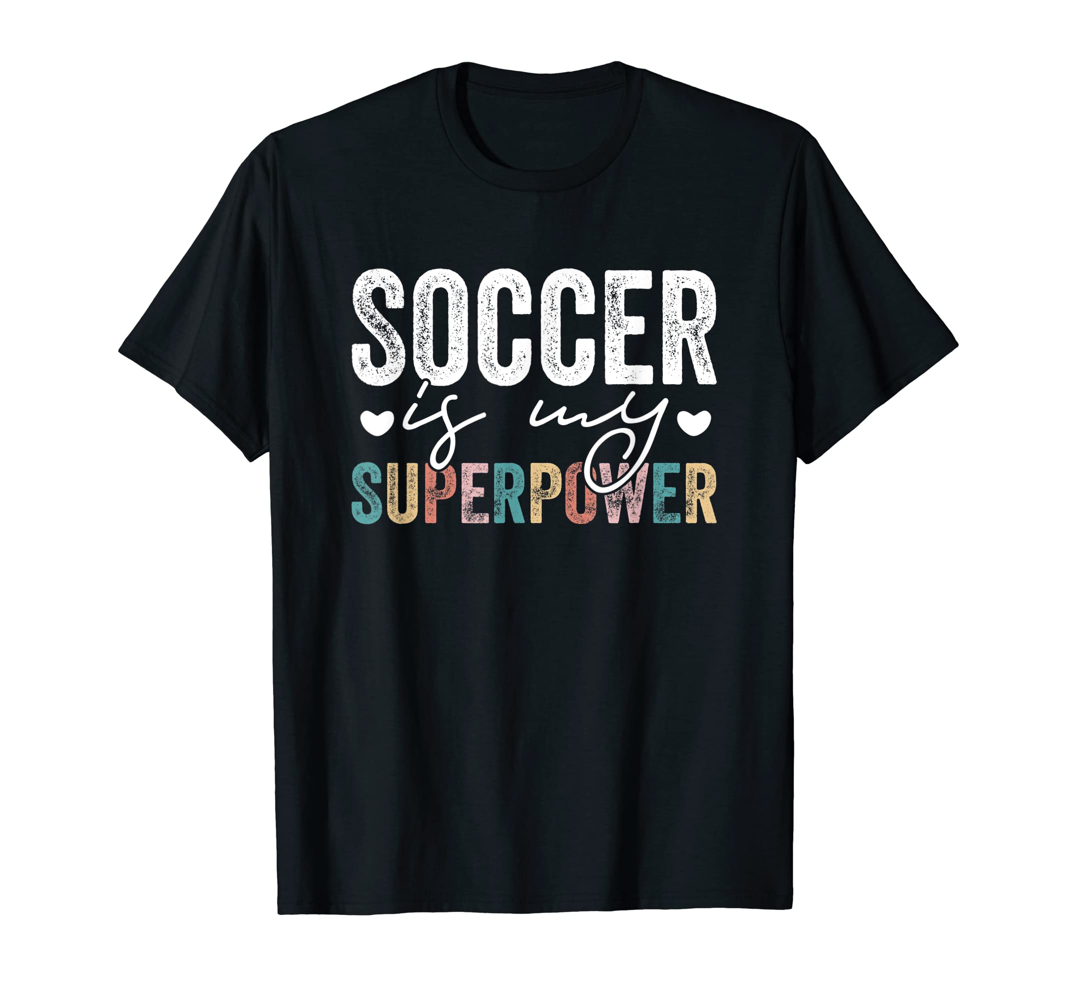 Soccer Is My Superpower Funny Soccer T-Shirt - Unique Graphic for Adults