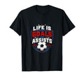 Life Is About Goals And Assists T-Shirt - Fun Novelty Design Men Women