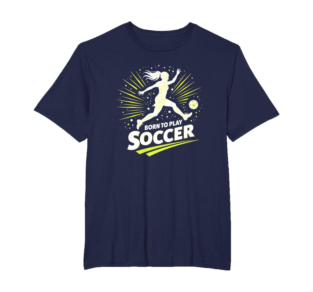 Born To Play Soccer Womens Inspirational T-Shirt - Trendy Graphic Unisex