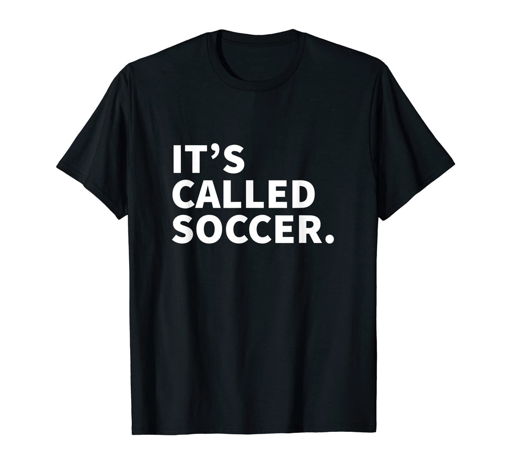Its Called Soccer Funny Futbol T-Shirt - Minimalist Print for Adults