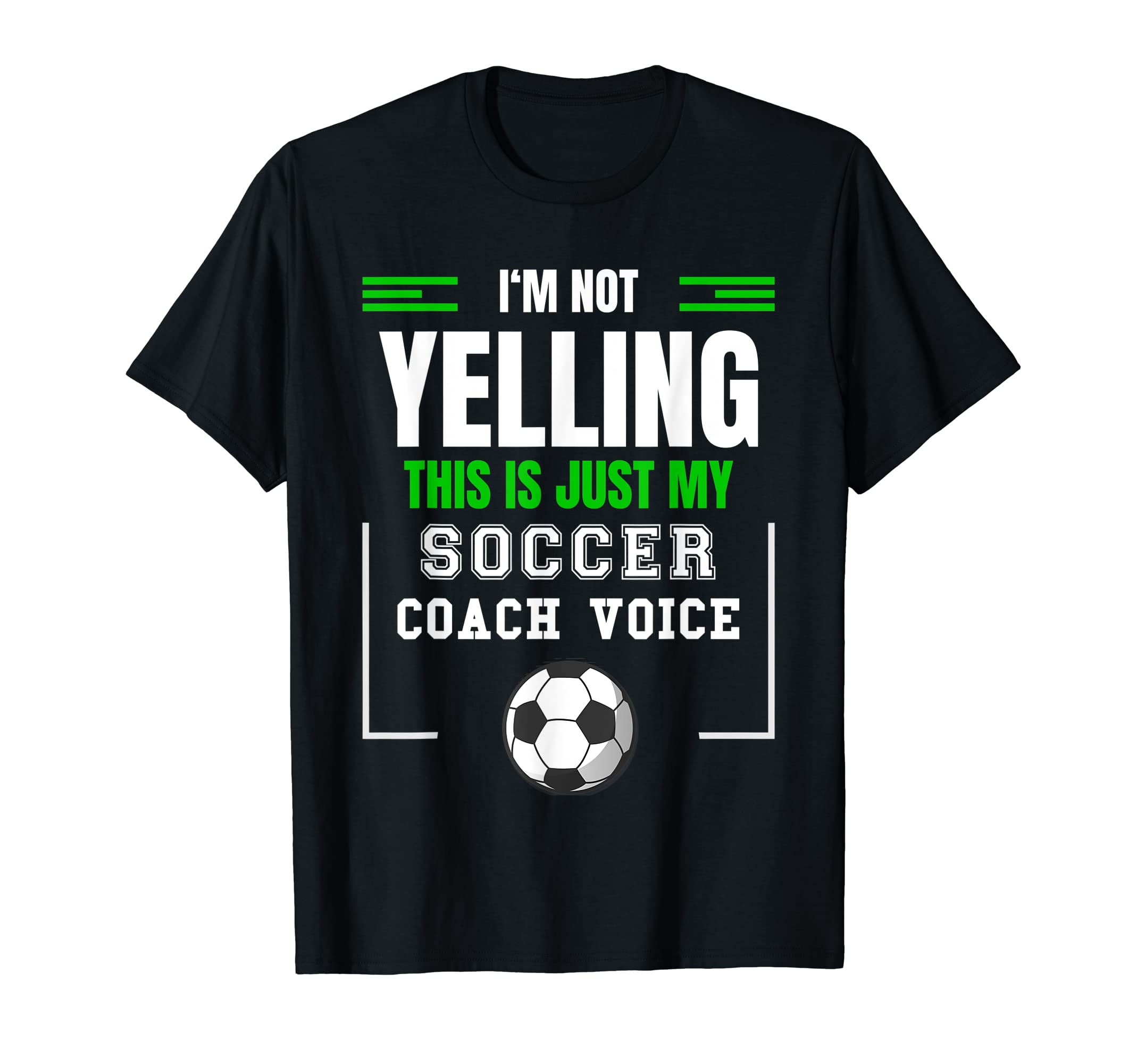 Im Not Yelling This Is Just My Soccer T-Shirt - Custom Art Print Men Women