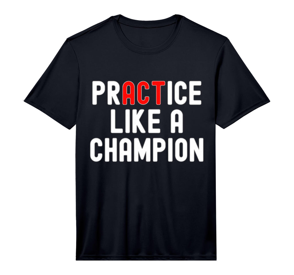 Practice Like Champion Sports Athletics T-Shirt - Graphic Print Unisex