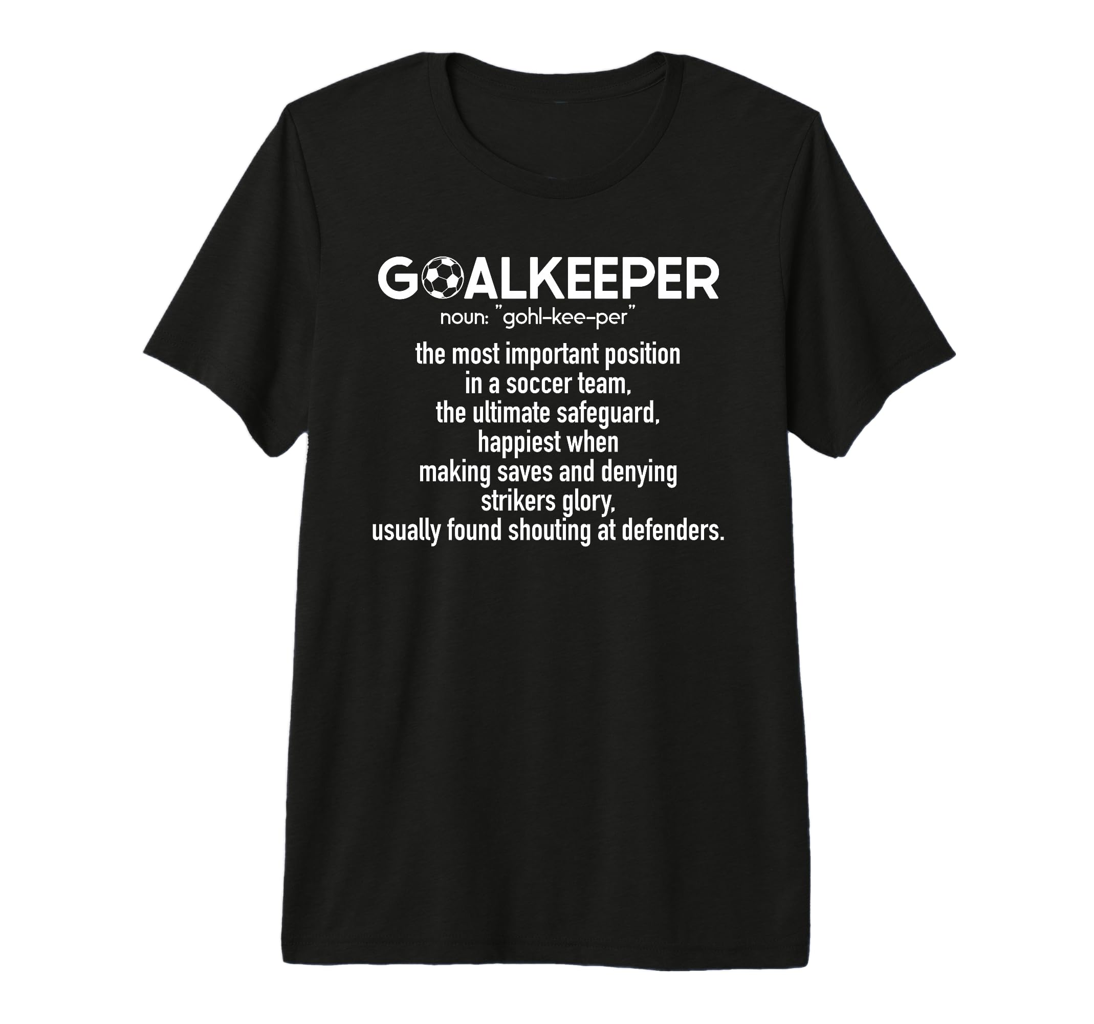Soccer Goalkeeper Definition Soccer T-Shirt - Streetwear Style for Adults