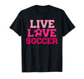Live Love Soccer Soccer Ball Soccer T-Shirt - Graphic Print for Adults