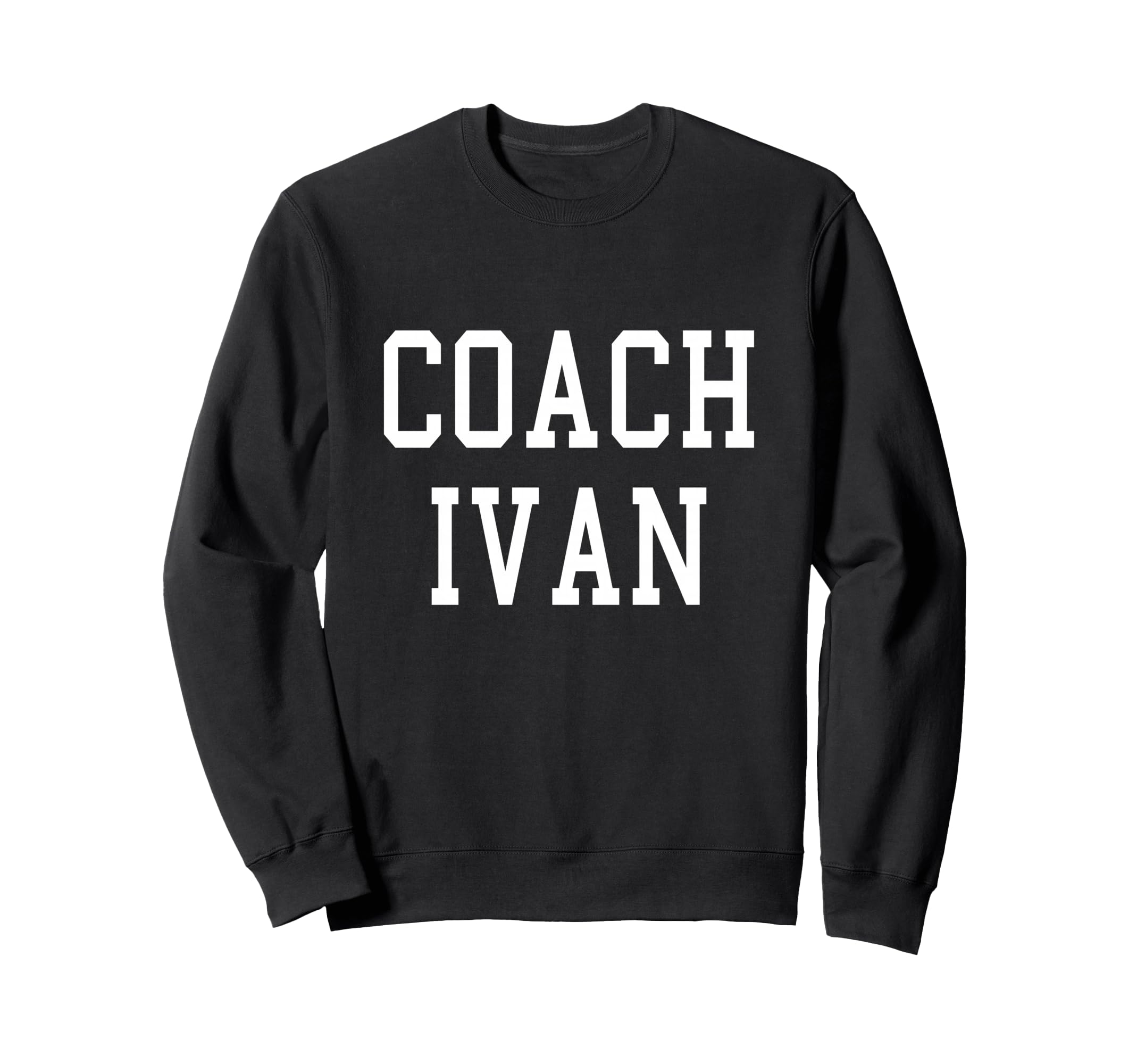 Coach Ivan Custom Football Soccer Sweatshirt - Streetwear Style Unisex