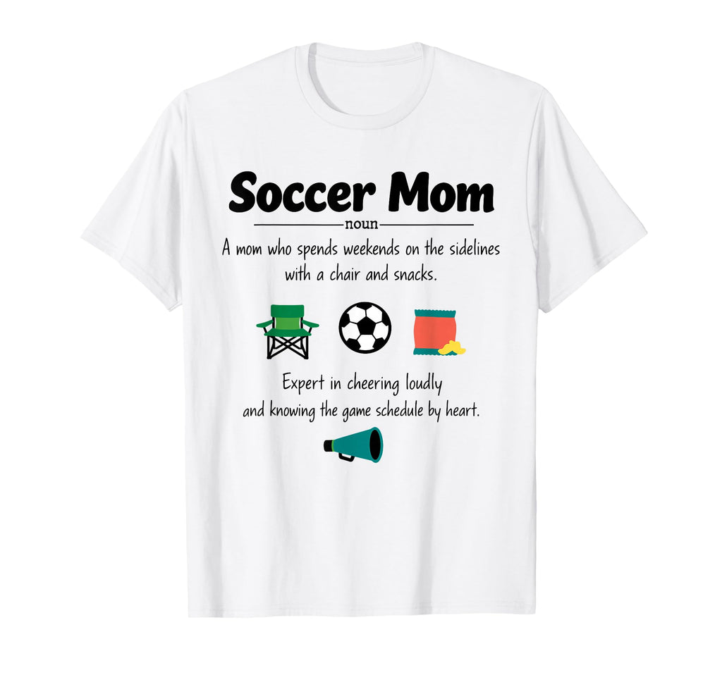 Soccer Mom Definition Gifts Mothers Day T-Shirt - Novelty Apparel Unisex