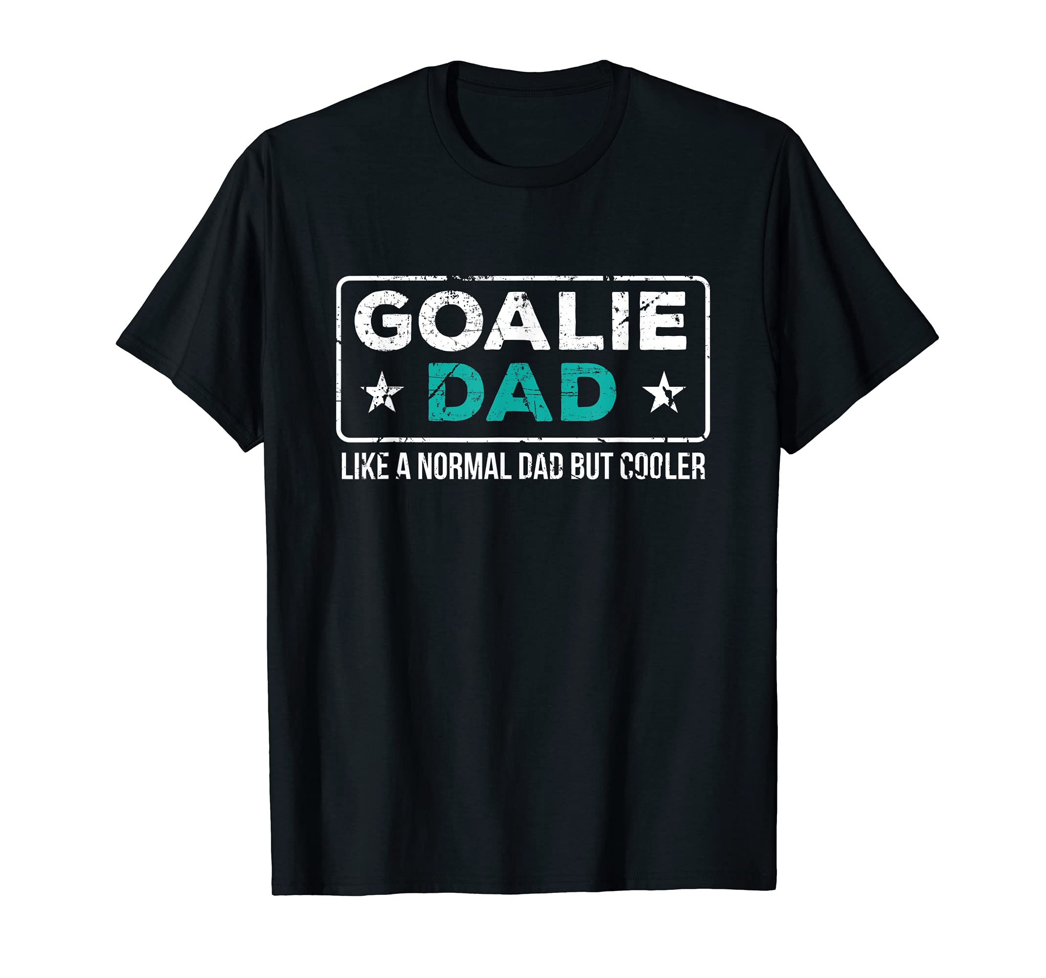 Mens Goalie Dad Like Normal Dad T-Shirt - Casual Everyday Wear for Adults