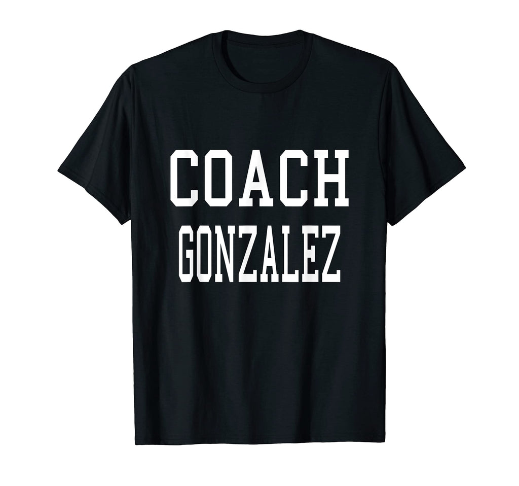 Coach Gonzalez Custom Football Soccer T-Shirt - Novelty Apparel for Adults