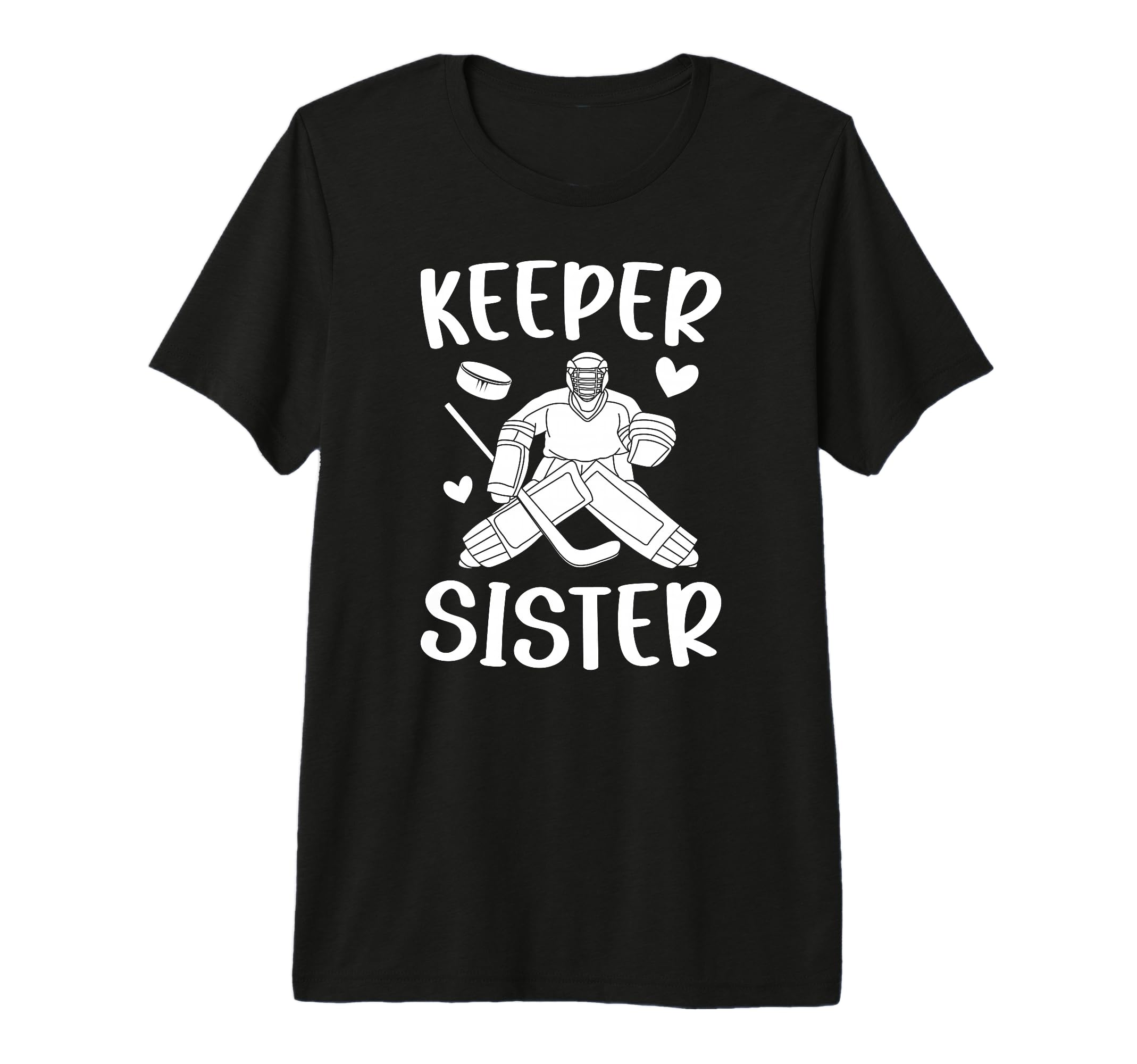 Ice Hockey Keeper Sister Hockey T-Shirt - Fun Novelty Design Men Women