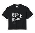 Sorry Cant Soccer Bye Funny Soccer Player Hoodie - Graphic Print Unisex
