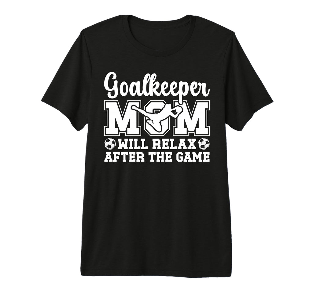 Funny Soccer Goalkeeper Mom Soccer T-Shirt - Graphic Print Men Women