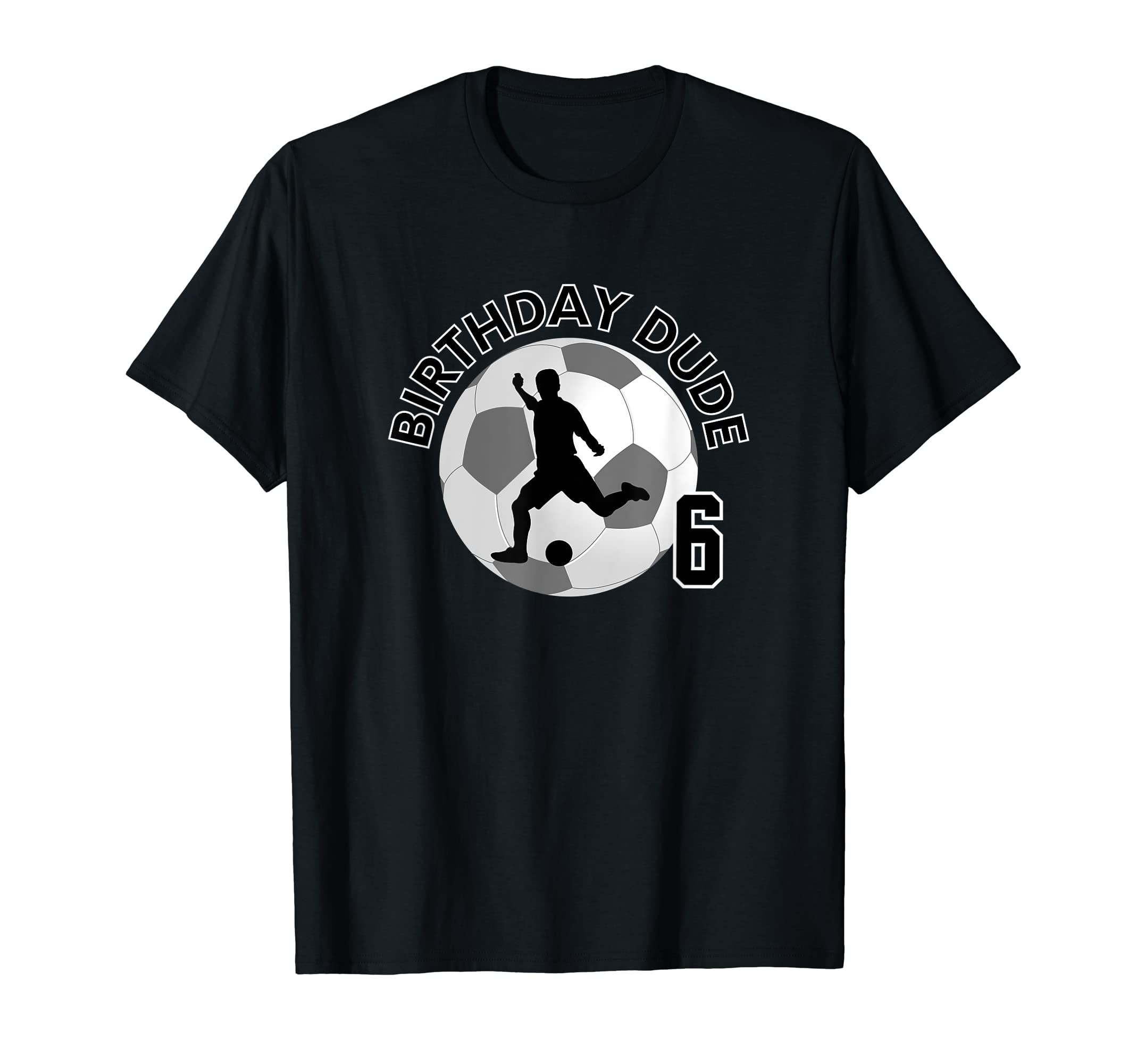 6 Year Old 6Th Birthday Dude Soccer T-Shirt - Custom Art Print for Adults