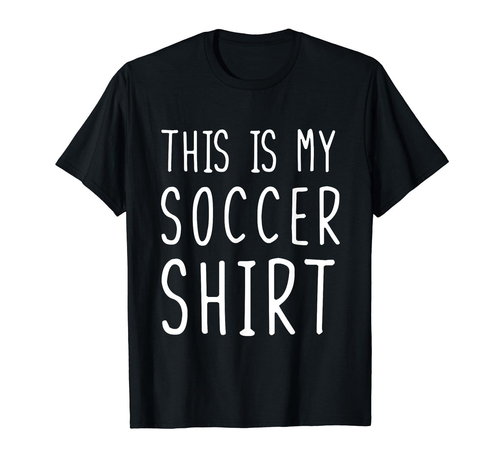 Funny Soccer This Is My Soccer T-Shirt - Minimalist Print Unisex