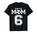 Number 6 Custom Proud Soccer Futbol Mom T-Shirt - Streetwear Style Unisex