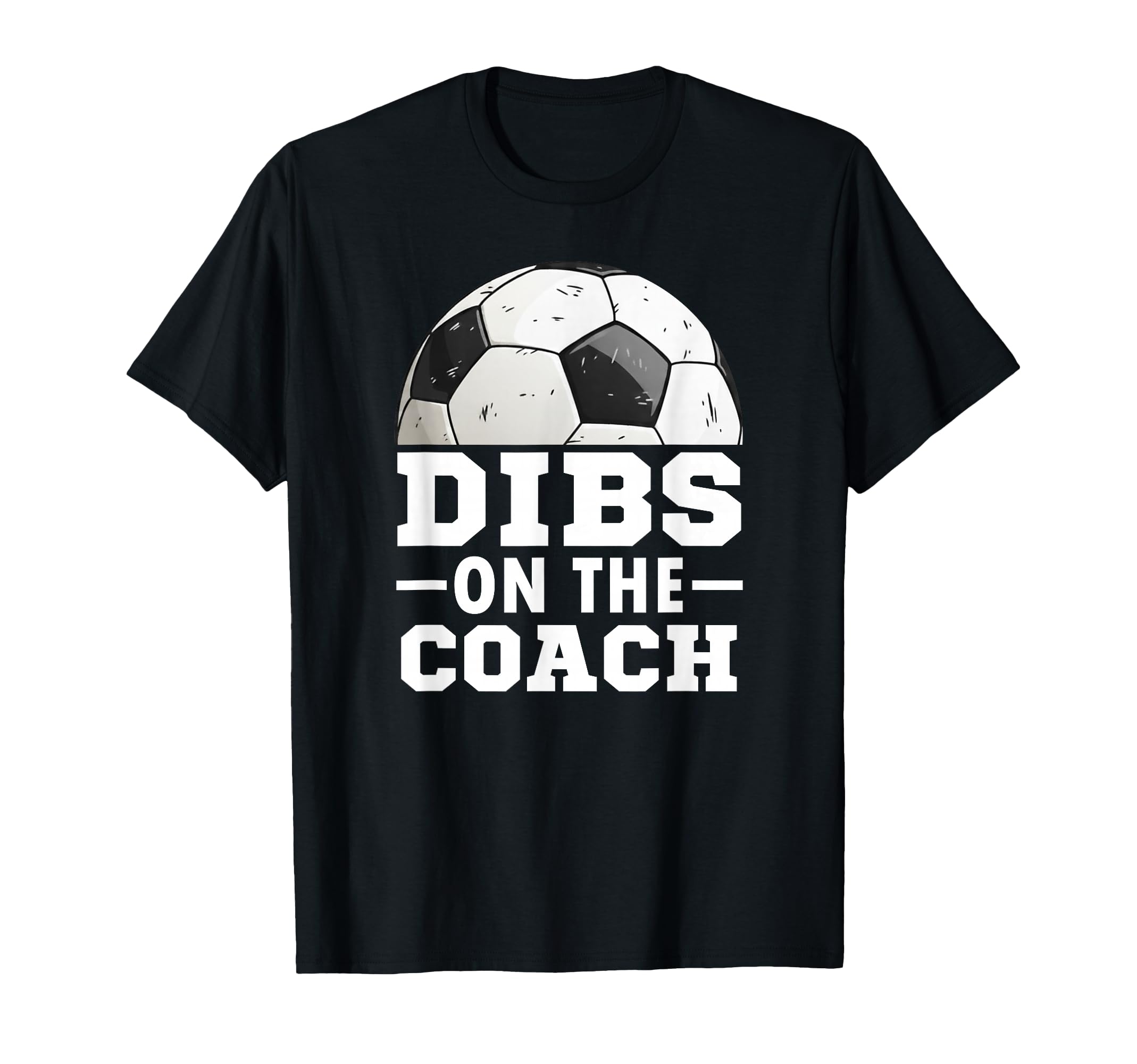 Soccer Game Day Dibs Coach Soccer Mama T-Shirt - Trendy Graphic for Adults