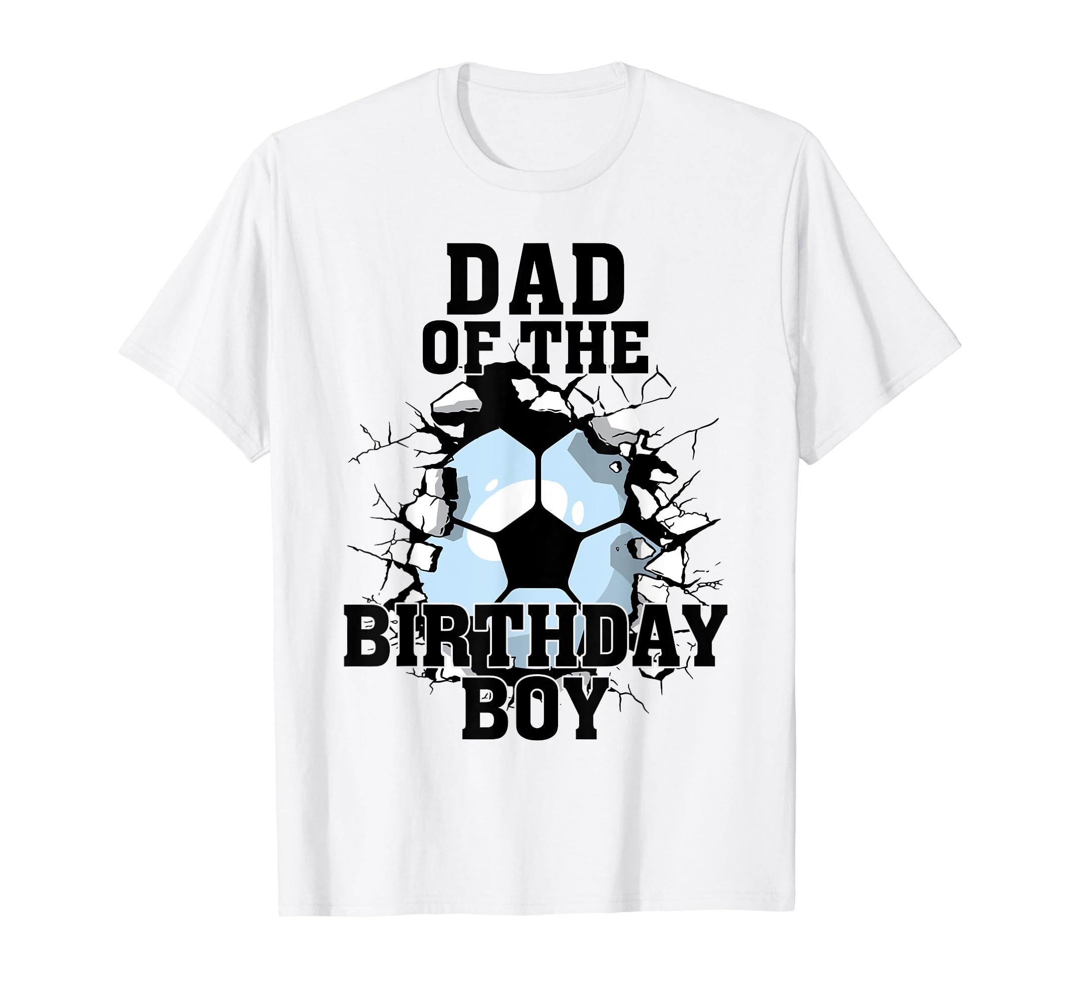 Dad Birthday Soccer Lover T-Shirt - Streetwear Style Unisex