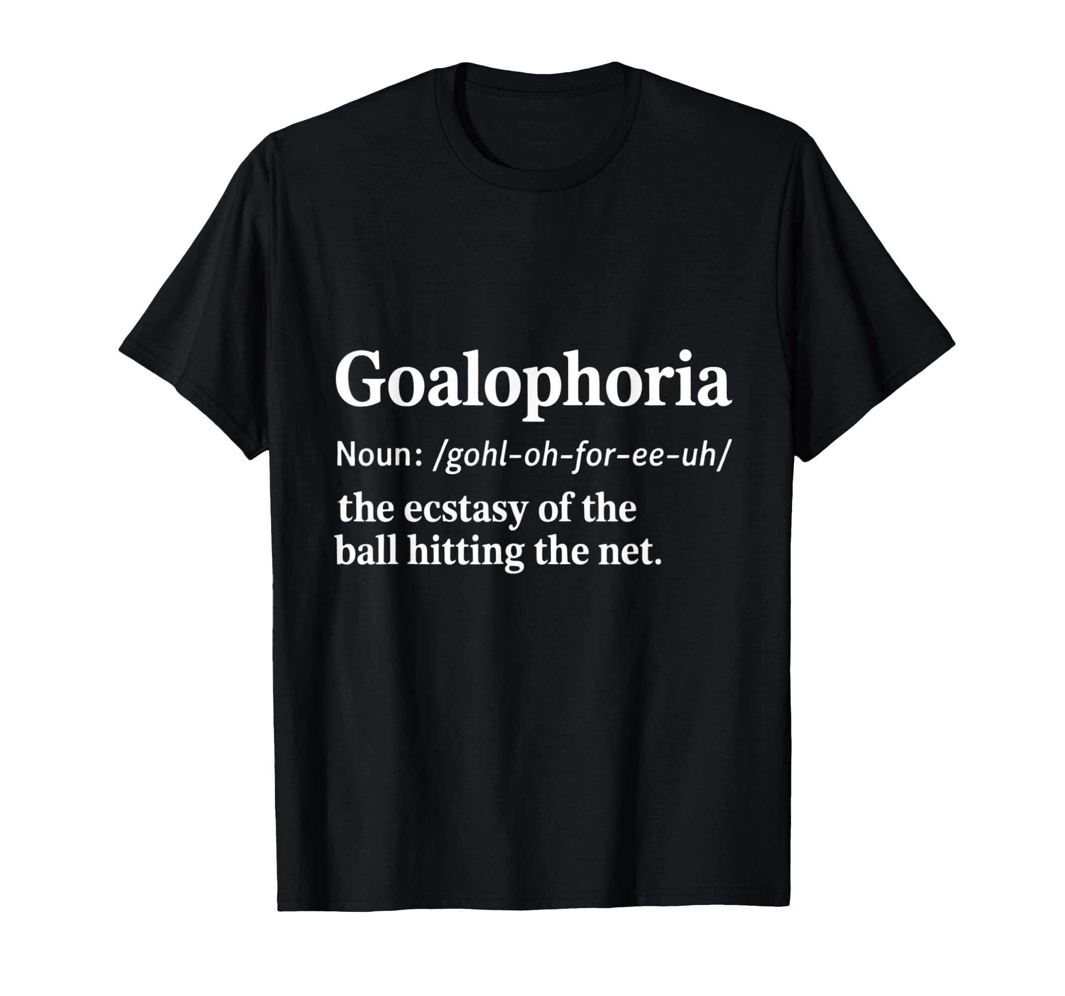 Funny Soccer Definition Soccer T-Shirt - Casual Everyday Wear Men Women