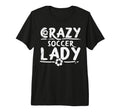Crazy Soccer Lady Funny Sport T-Shirt - Minimalist Print Men Women
