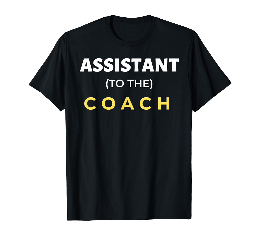 Assistant To Coach Funny Sports Team T-Shirt - Unique Graphic for Adults