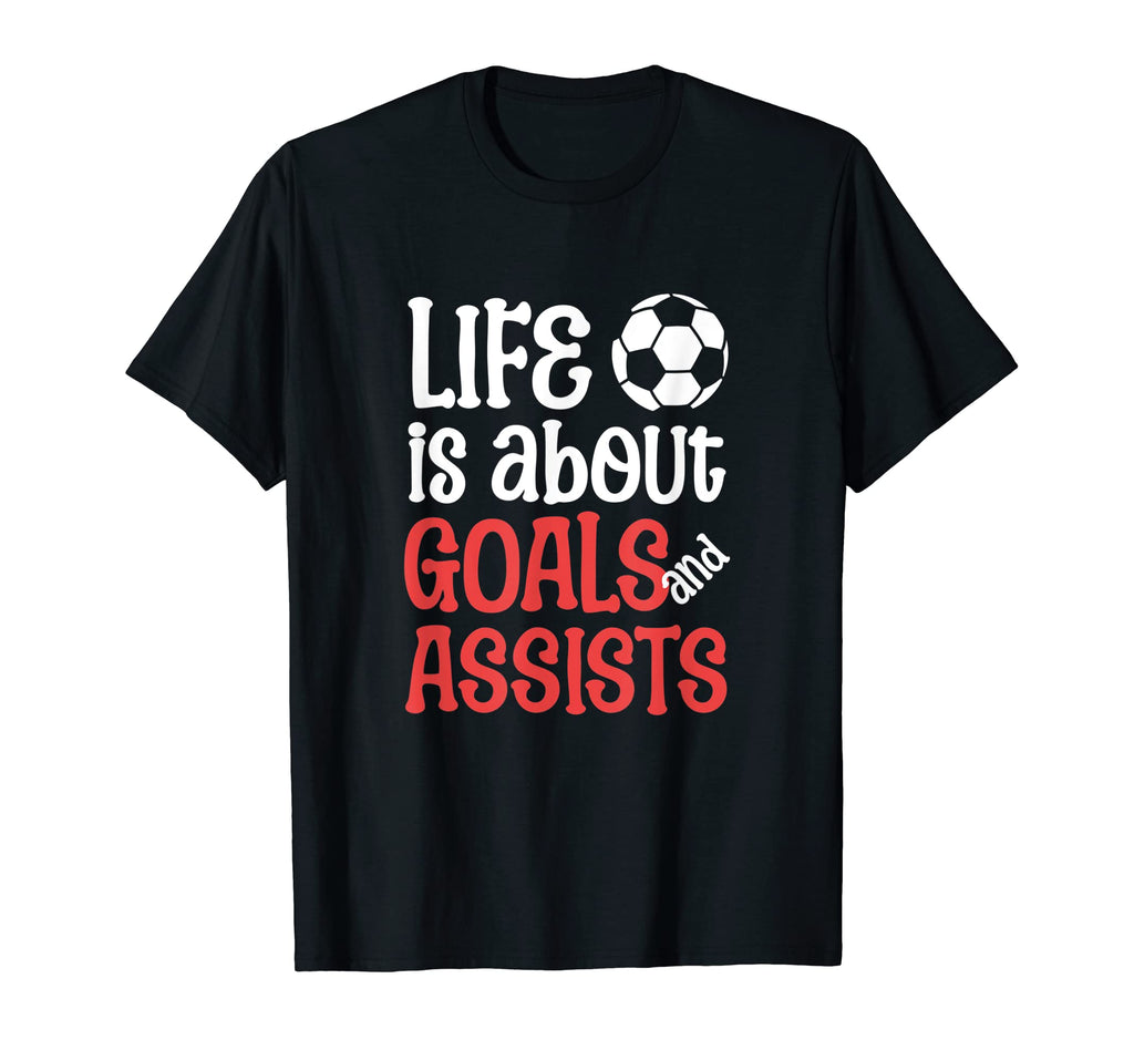 Football Soccer Life Is About Goals T-Shirt - Unique Graphic for Adults