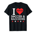 I Love Soccer And Raccoons Funny T-Shirt - Casual Everyday Wear Unisex
