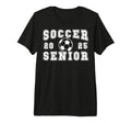 Soccer Senior Night Soccer Senior T-Shirt - Novelty Apparel for Adults