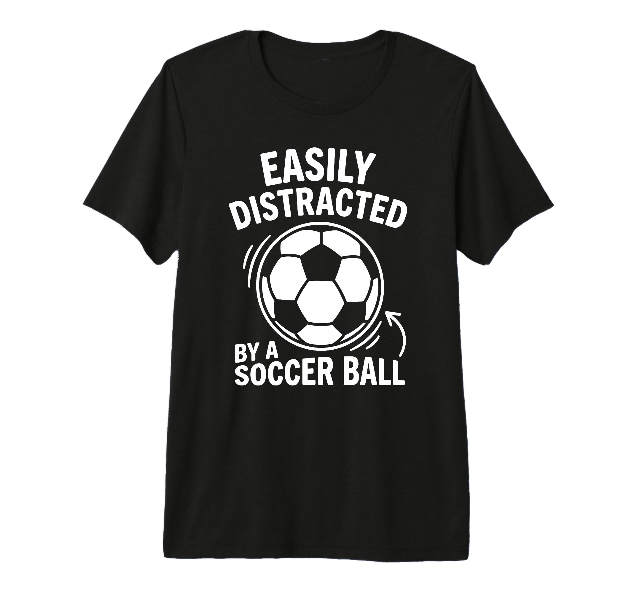 Easily Distracted Soccer Ball Funny Fan T-Shirt - Trendy Graphic Men Women